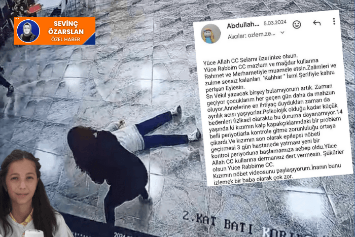 Sümeyra’nın babası: “Kızımın epilepsi krizi görüntülerini Özlem Zengin dahil tüm vekillere gönderdim, ilgilenmediler