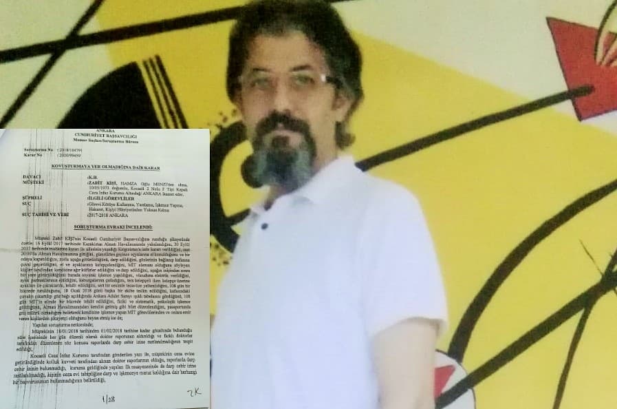 Zabit Kişi 110 gün işkence gördü: Savcılık ifadesini bile almadan ‘işkence yok’ dedi